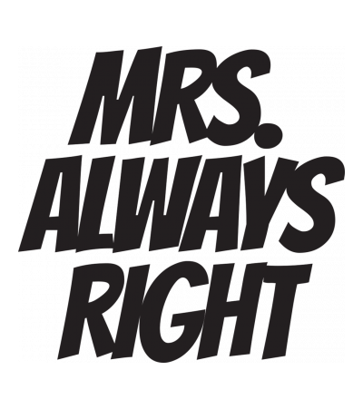 Mrs Always Right